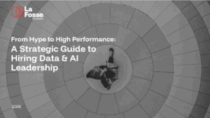 From Hype to High Performance - A Strategic Guide to Hiring Data & AI Leadership